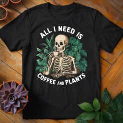 Alternative view of All I Need is Coffee and Plants Tee