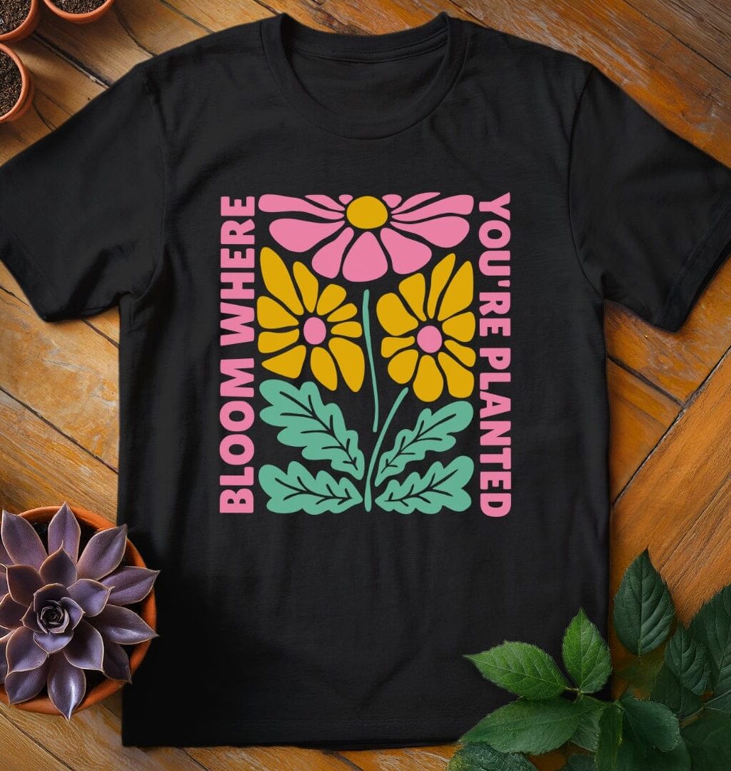 Alternative view of Bloom Where You're Planted Tee