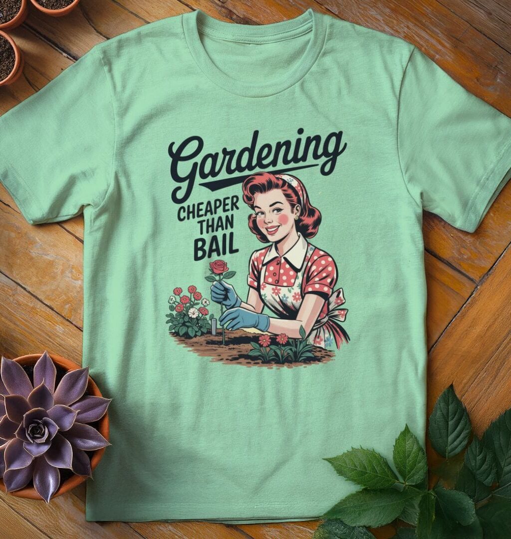 Alternative view of Gardening...Cheaper Than Bail Tee