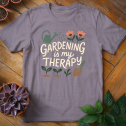 Gardening Is My Therapy Tee