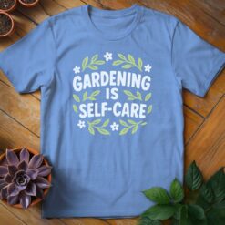 Gardening is Self-Care Tee