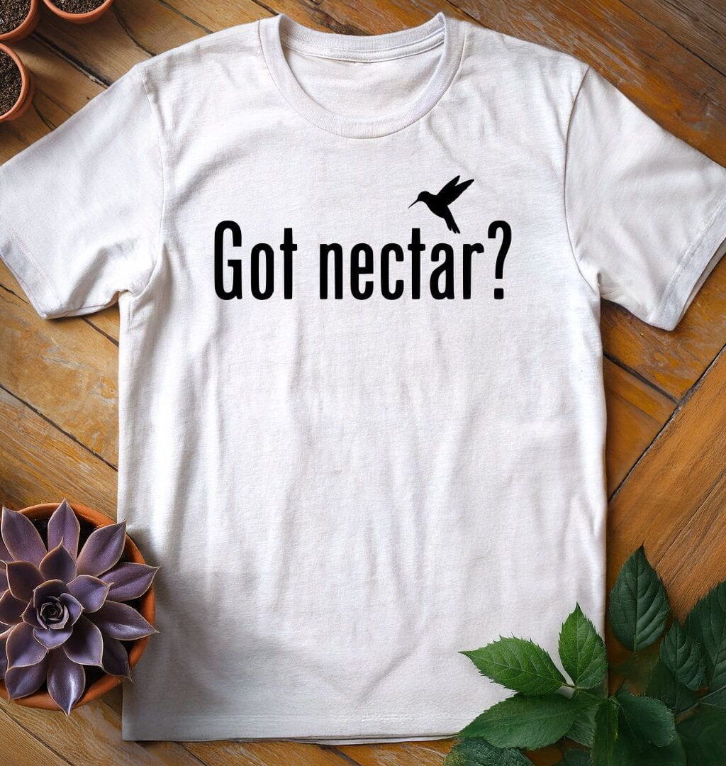 Alternative view of Got Nectar? Tee