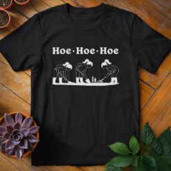 Alternative view of Hoe Hoe Hoe Tee