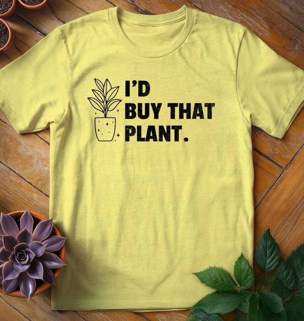 Alternative view of I'd Buy That Plant Tee