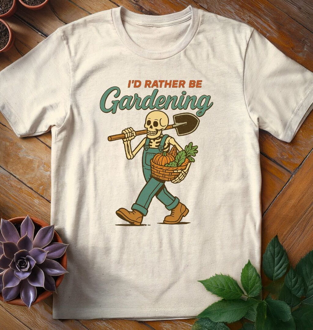 Alternative view of I'd Rather Be Gardening Tee