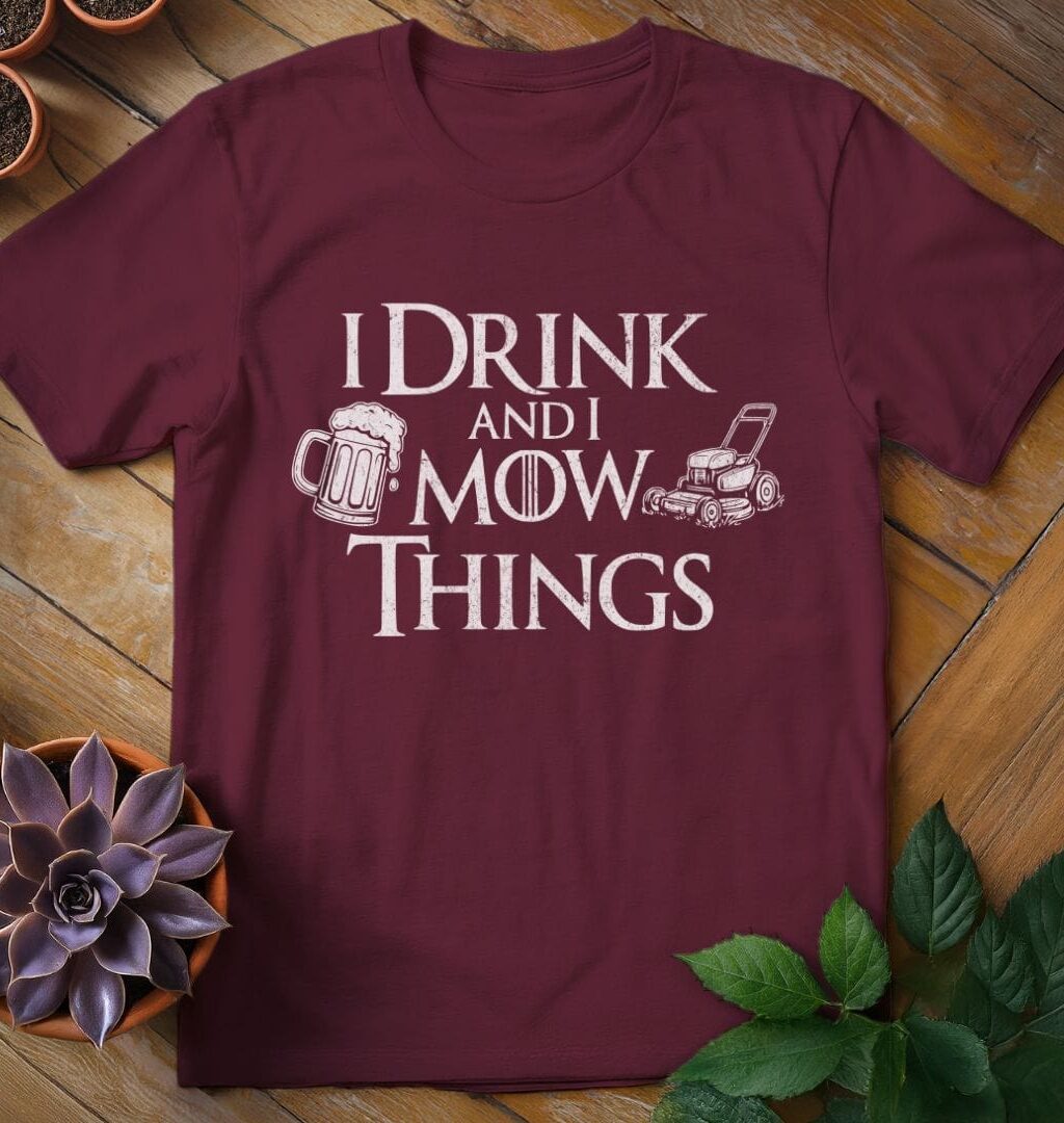 Alternative view of I Drink and I Mow Things Tee
