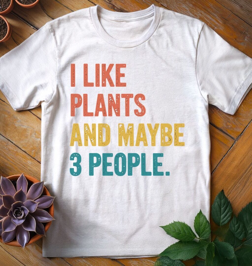 Alternative view of I Like Plants and Maybe Three People Tee