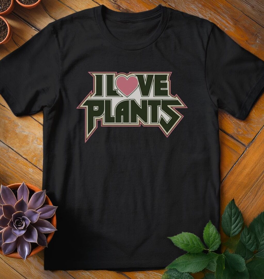 I Love Plants Tee