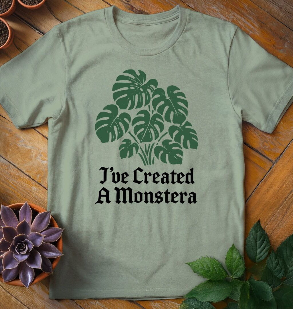 I've Created a Monstera Tee