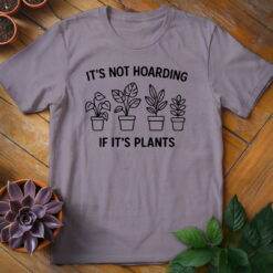Alternative view of It's Not Hoarding Tee