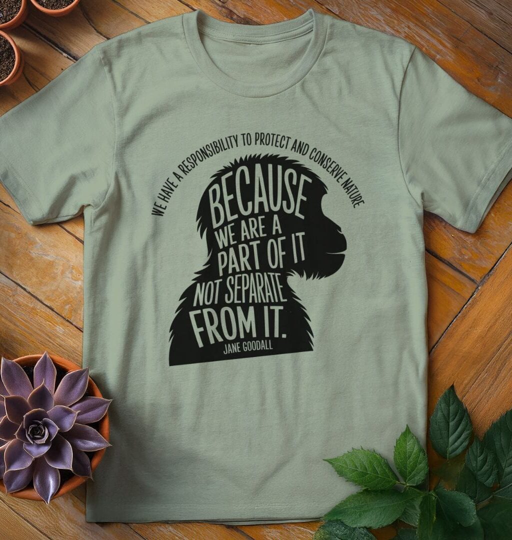 Alternative view of Jane Goodall Quote Tee
