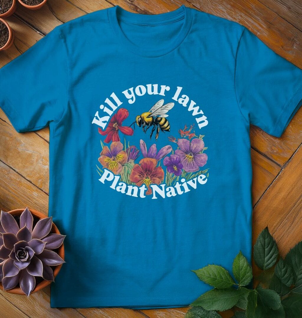 Kill Your Lawn Tee