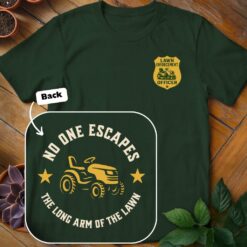 Alternative view of Lawn Enforcement Officer Tee