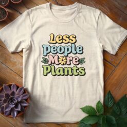 Less People More Plants Tee