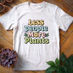Alternative view of Less People More Plants Tee