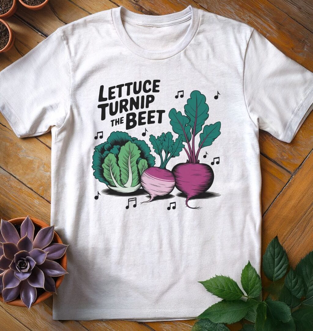 Lettuce Turnip the Beet Tee