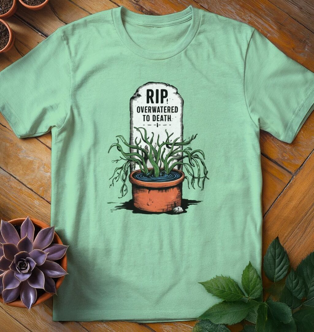 Overwatered to Death Tee