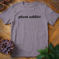 Plant Addict Tee