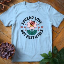 Alternative view of Spread Love Not Pesticides Tee