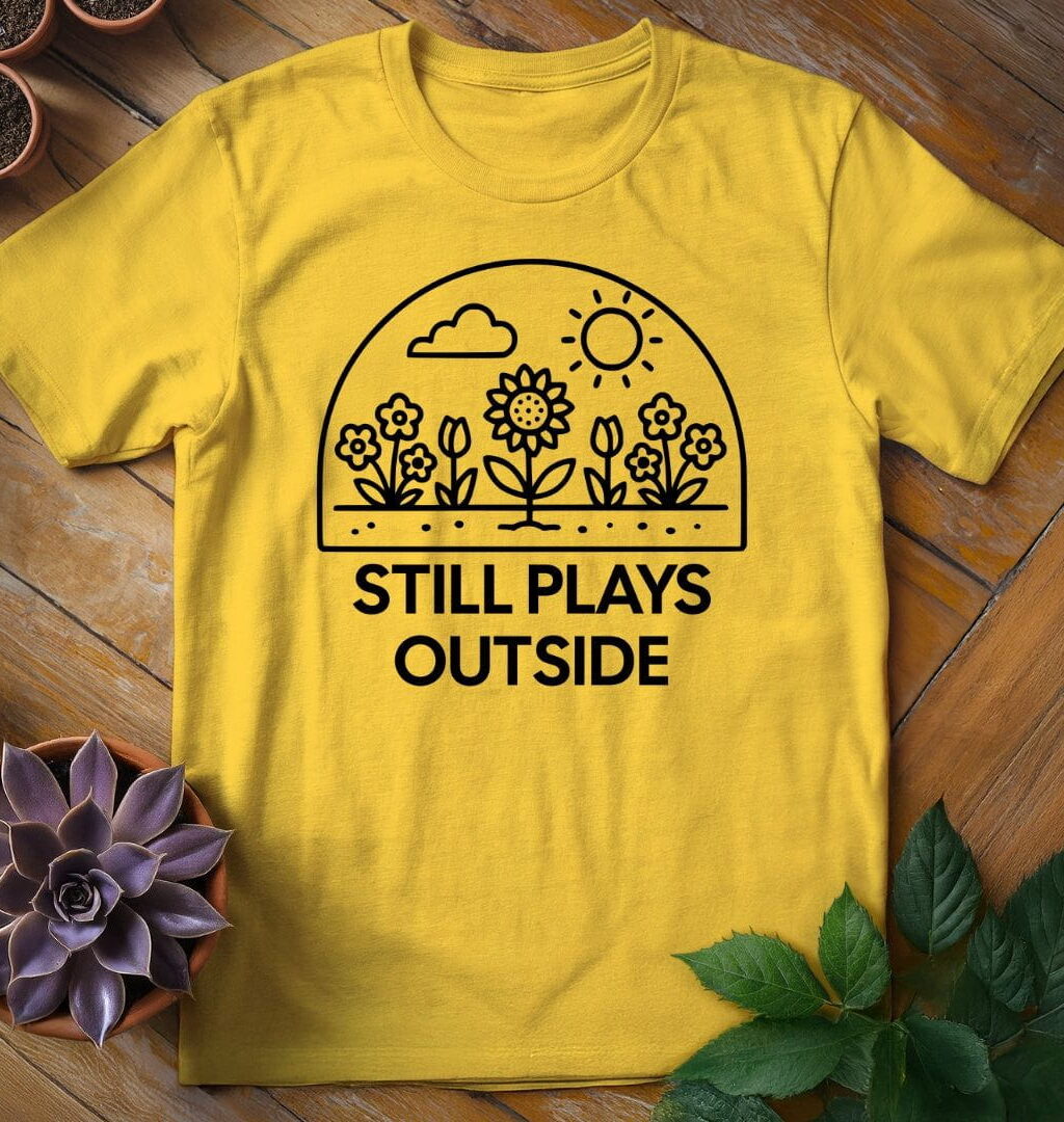Still Plays Outside Tee
