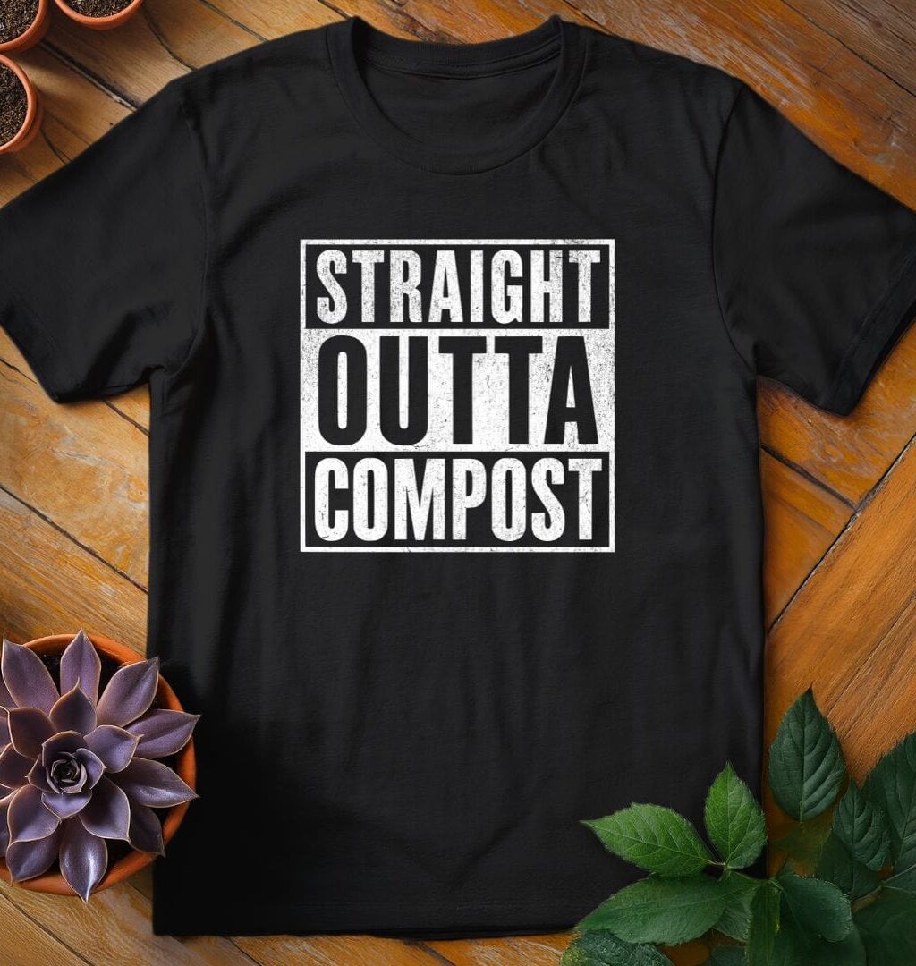 Straight Outta Compost Tee
