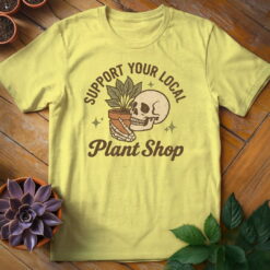Alternative view of Support Your Local Plant Shop Tee