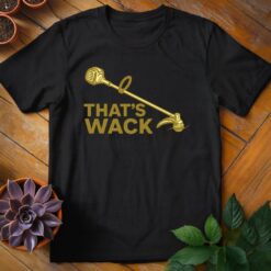 Alternative view of That's Wack Tee