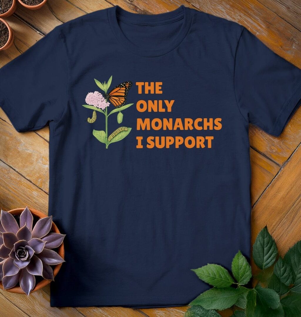 The Only Monarchs I Support Tee