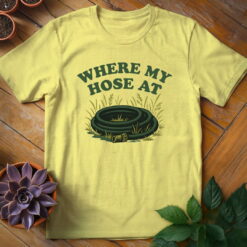 Alternative view of Where My Hose At Tee