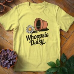 Whoopsie Daisy Tee