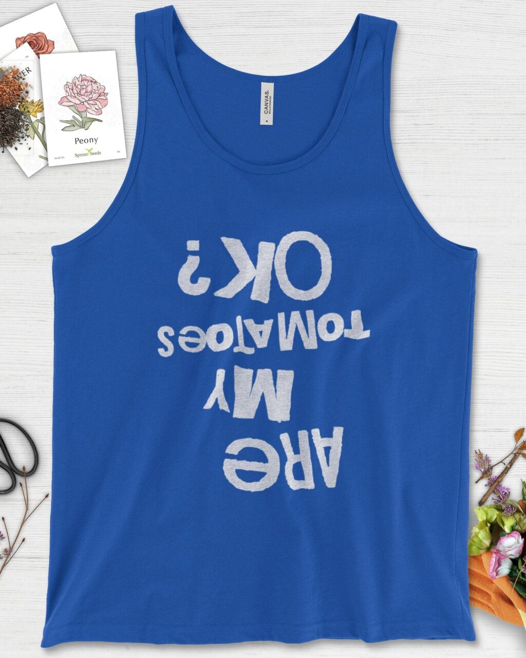 Are My Tomatoes OK Tank Top