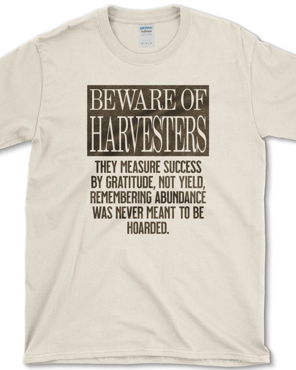 Beware of Harvesters T-Shirt
