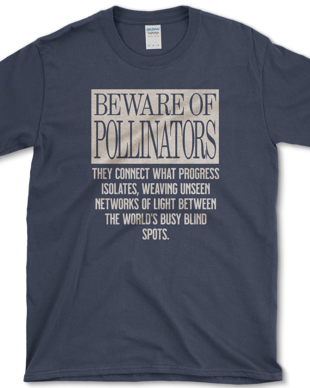 Beware of Pollinators T-Shirt