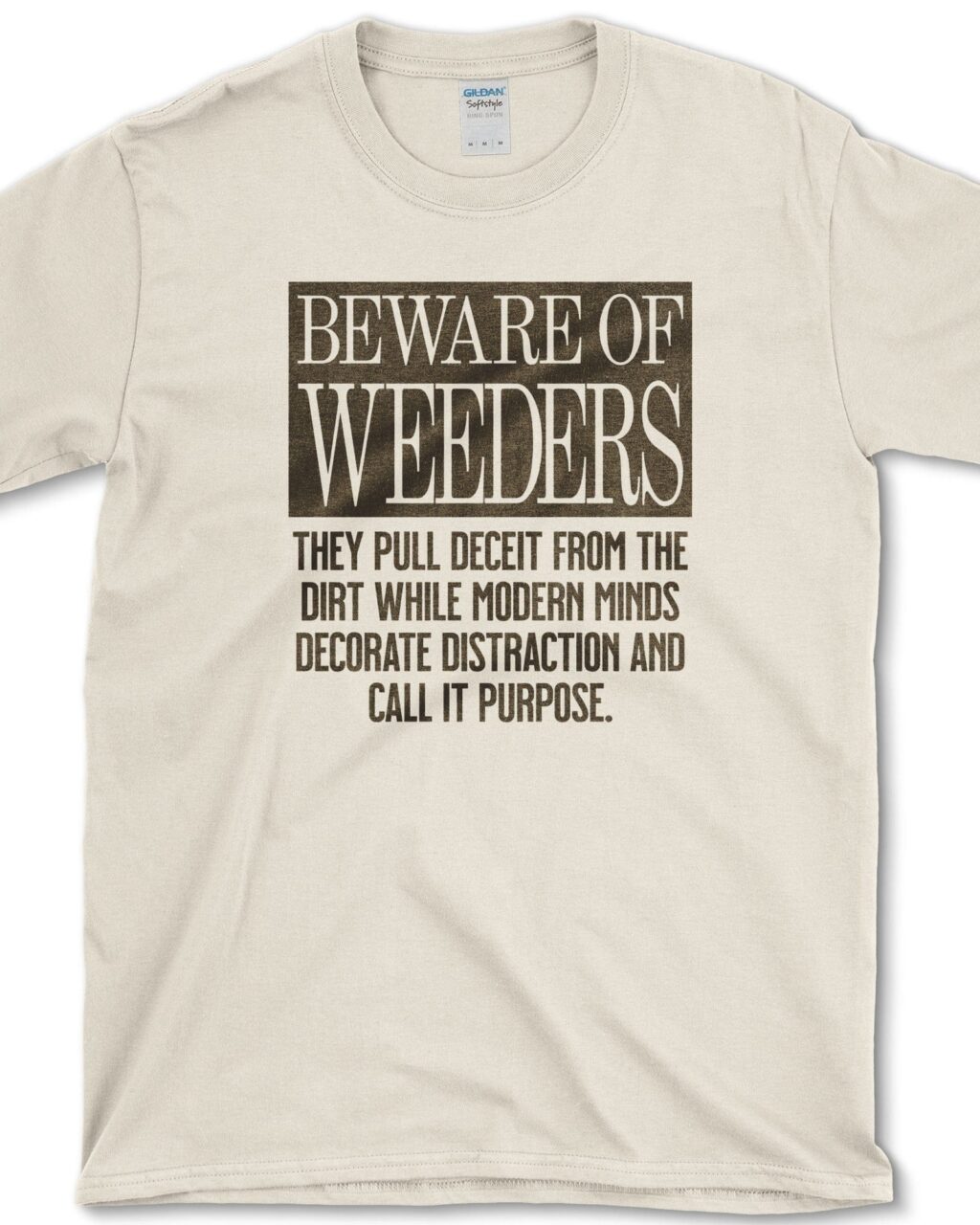 Beware of Weeders T-Shirt