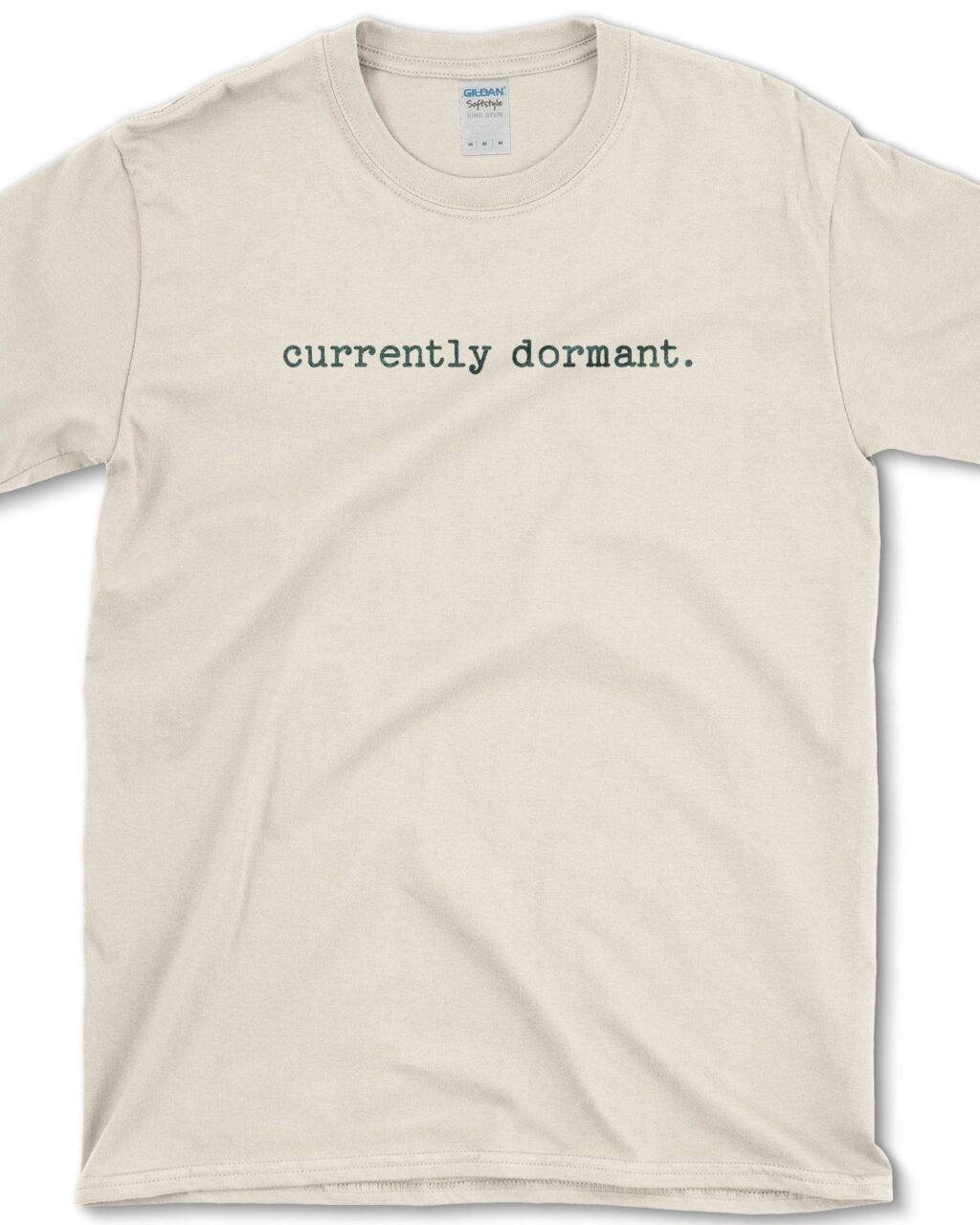 Currently Dormant T-Shirt