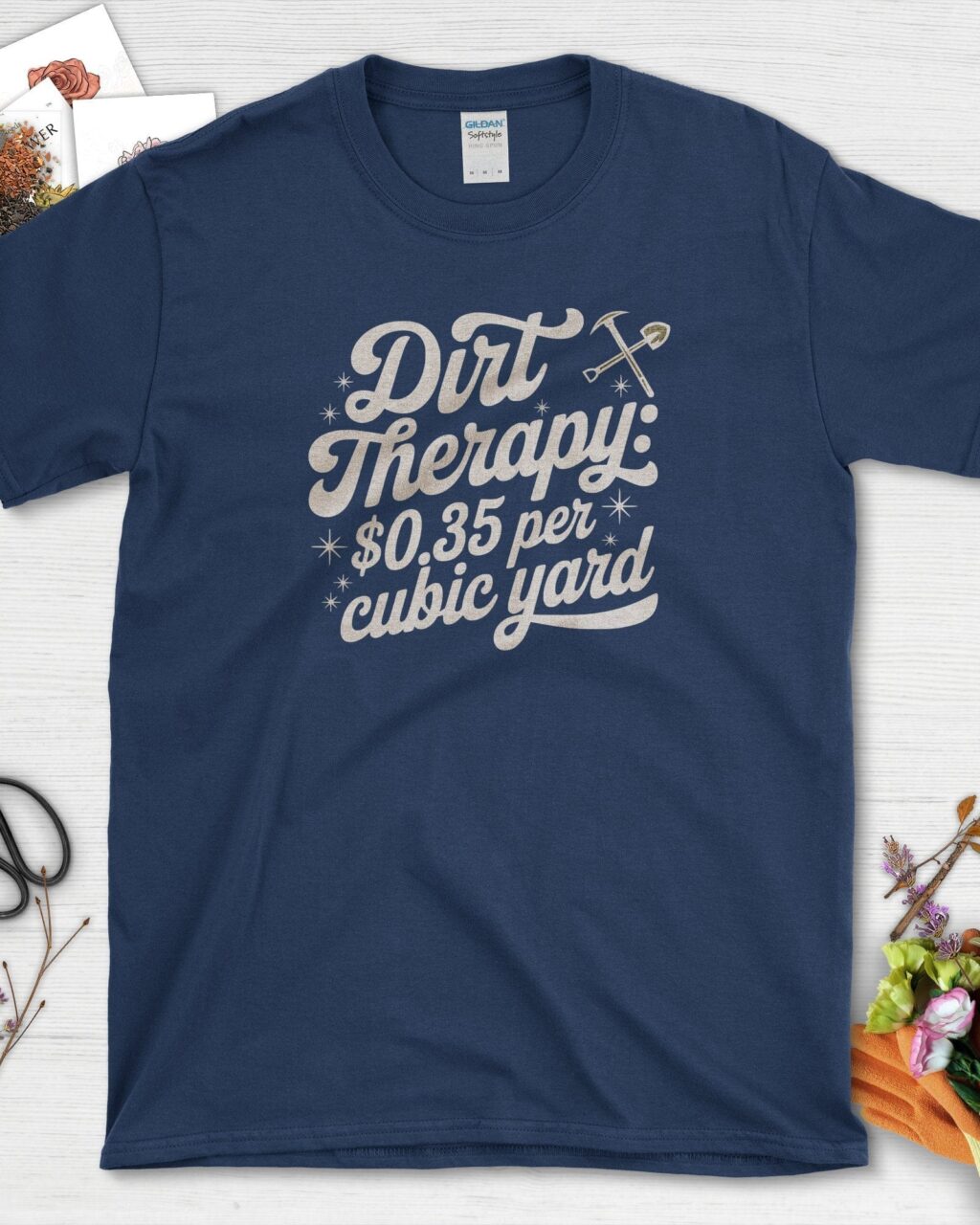 Dirt Therapy $0.35 / Yard T-Shirt