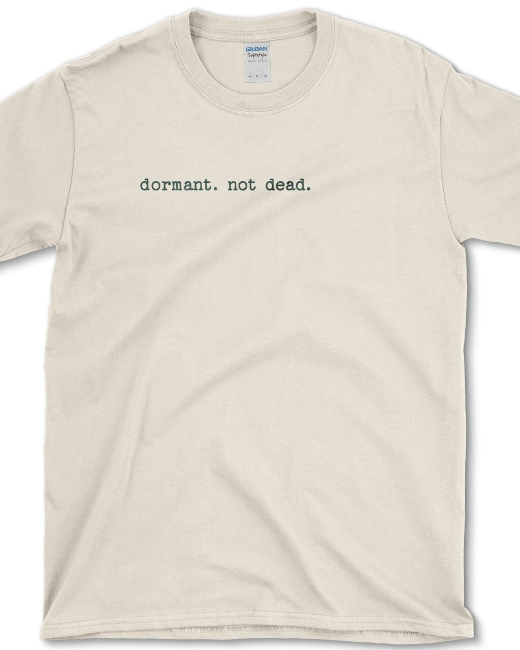 Dormant Not Dead T-Shirt