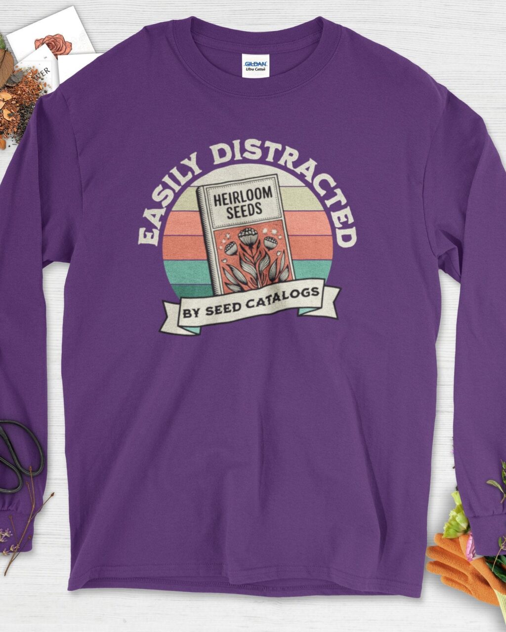 Easily Distracted By Seed Catalogs Long Sleeve