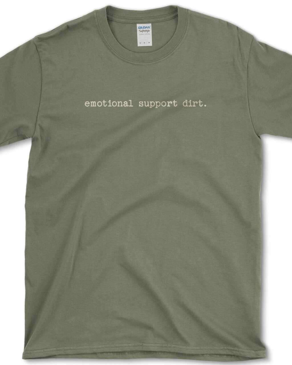 Emotional Support Dirt T-Shirt