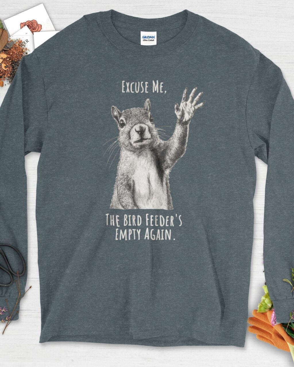 Excuse Me, Bird Feeder's Empty Long Sleeve