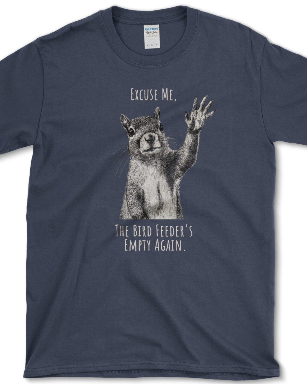 Excuse Me, Bird Feeder's Empty T-Shirt
