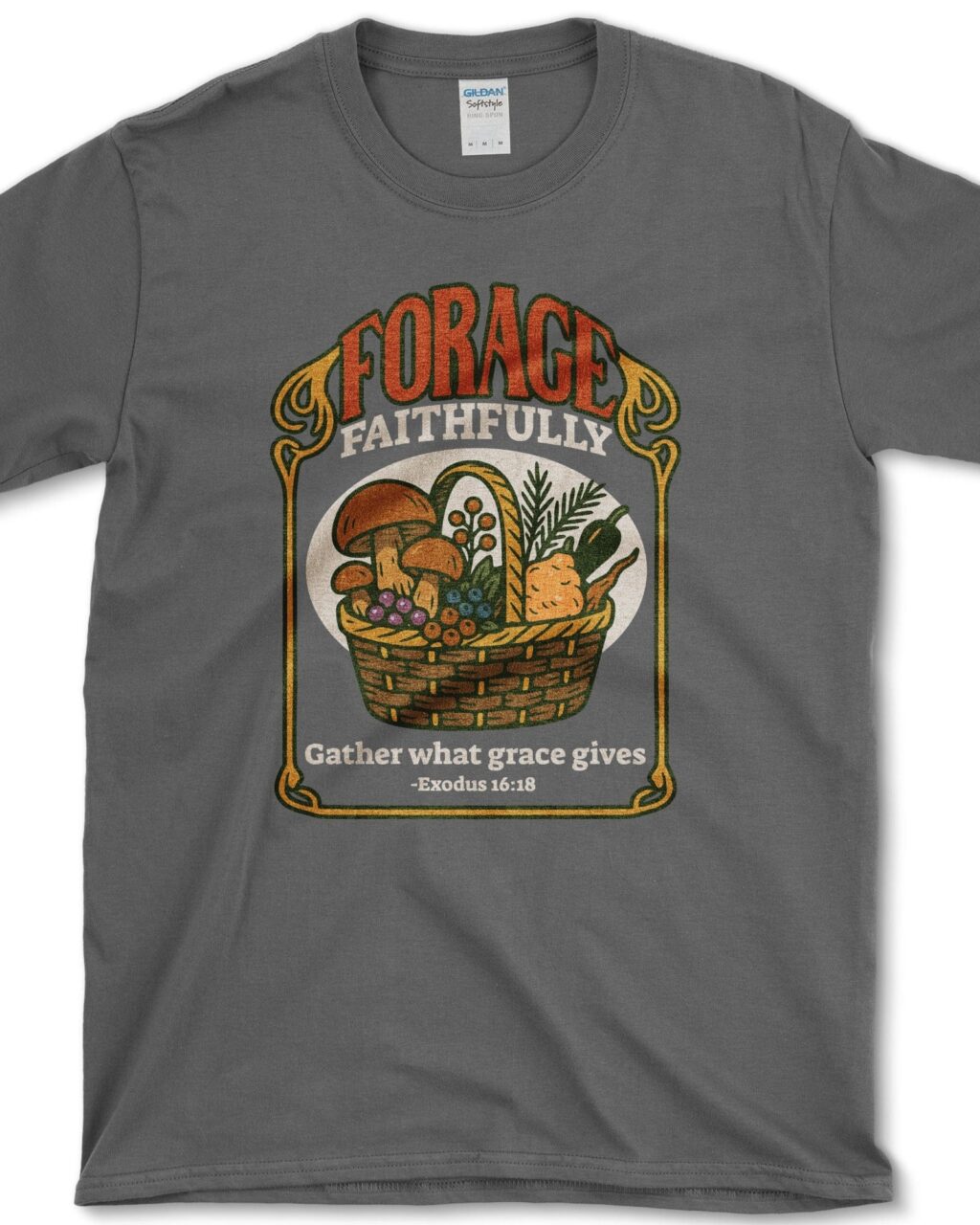 Forage Faithfully T-Shirt