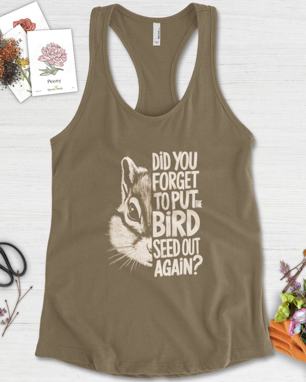 Forget The Bird Seed Racerback