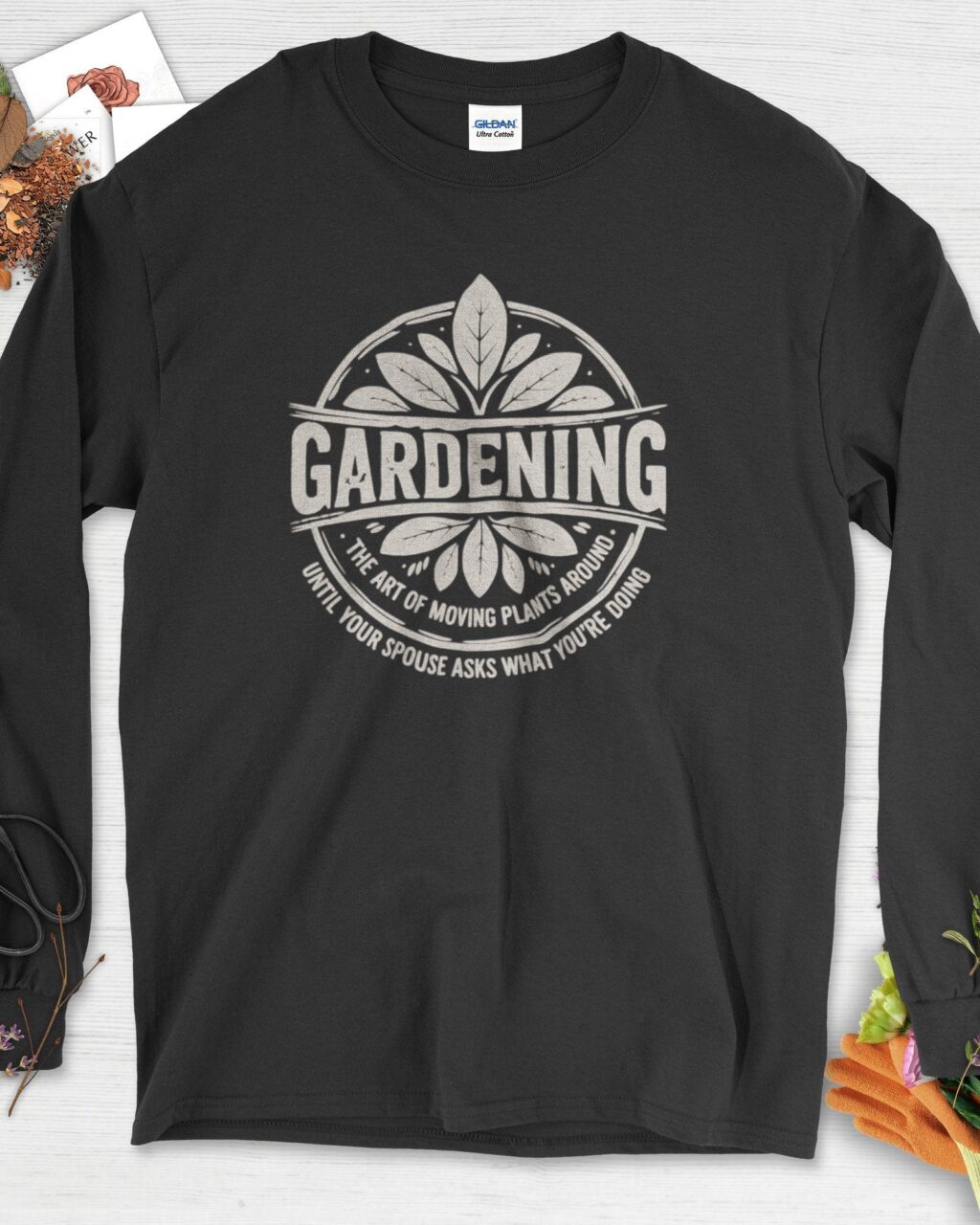 Gardening Art of Moving Plants Long Sleeve