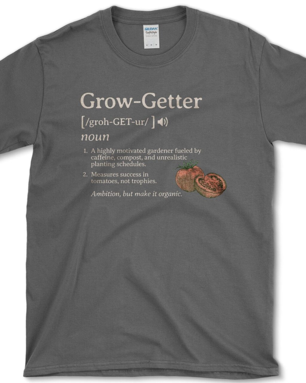 Grow-Getter T-Shirt