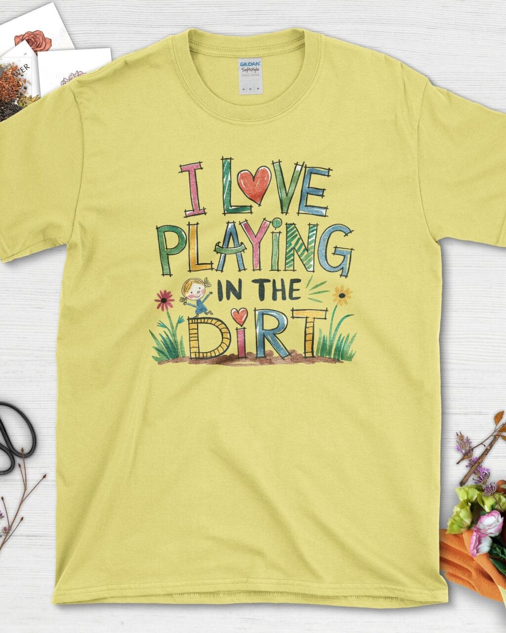 I Love Playing in Dirt T-Shirt