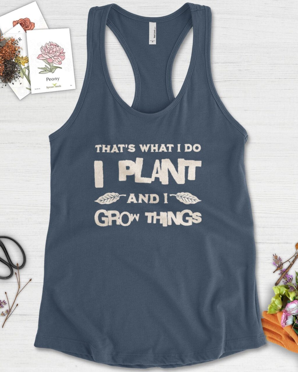 Alternative view of I Plant And I Grow Things Racerback