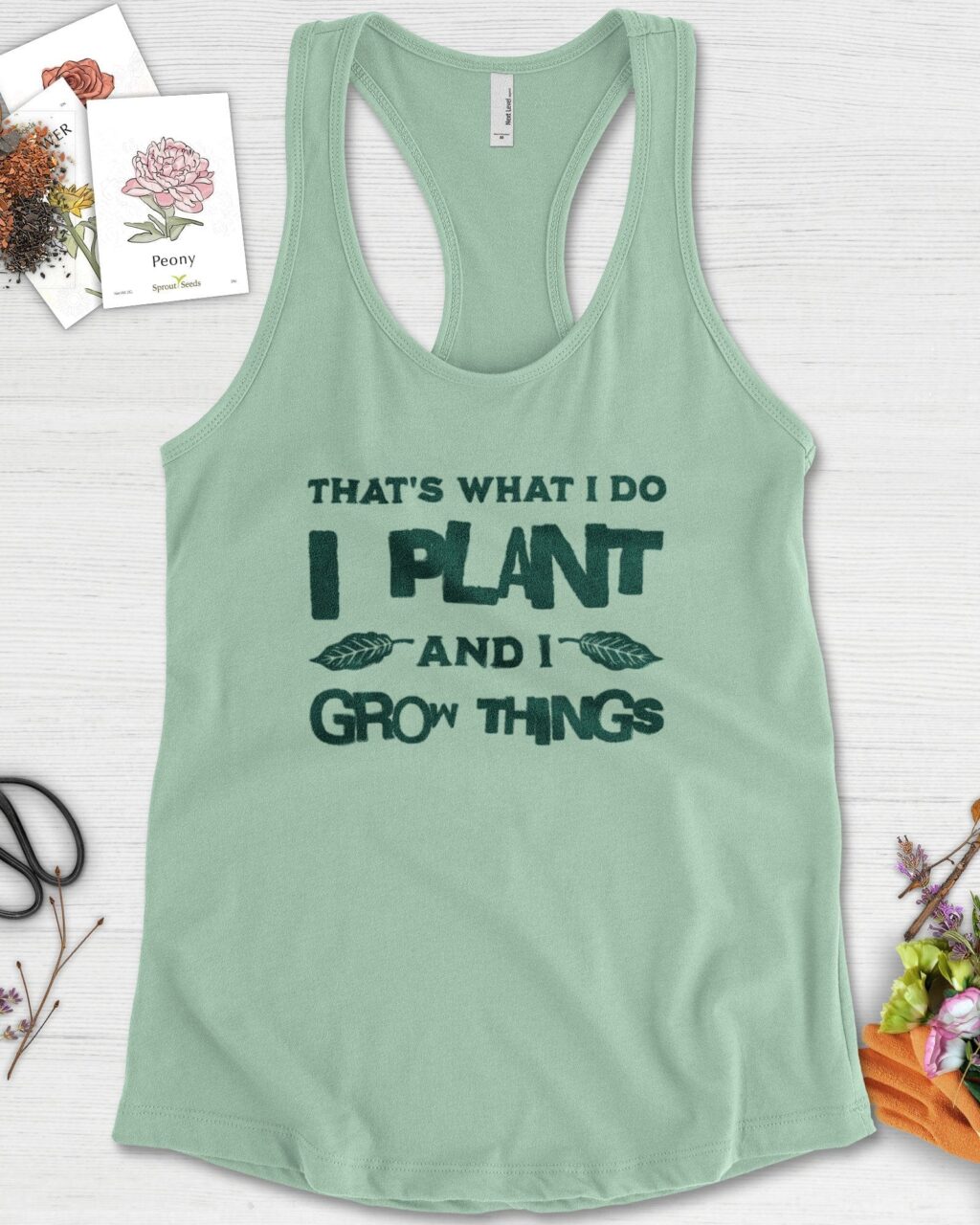 I Plant And I Grow Things Racerback