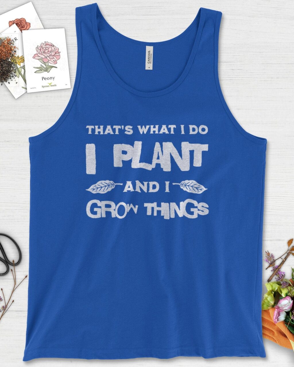 I Plant And I Grow Things Tank Top