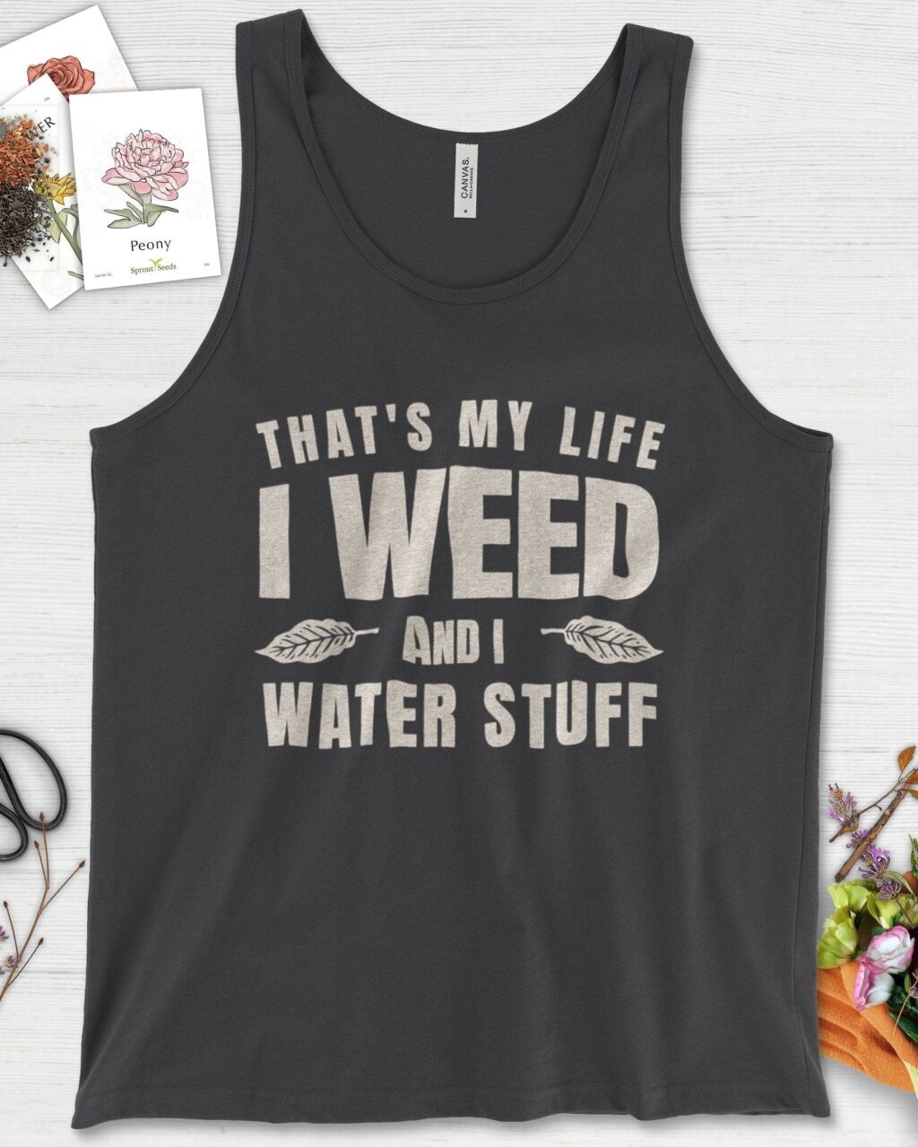 I Weed And I Water Stuff Tank Top